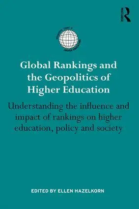 Cover: 9781138828124 | Global Rankings and the Geopolitics of Higher Education | Hazelkorn