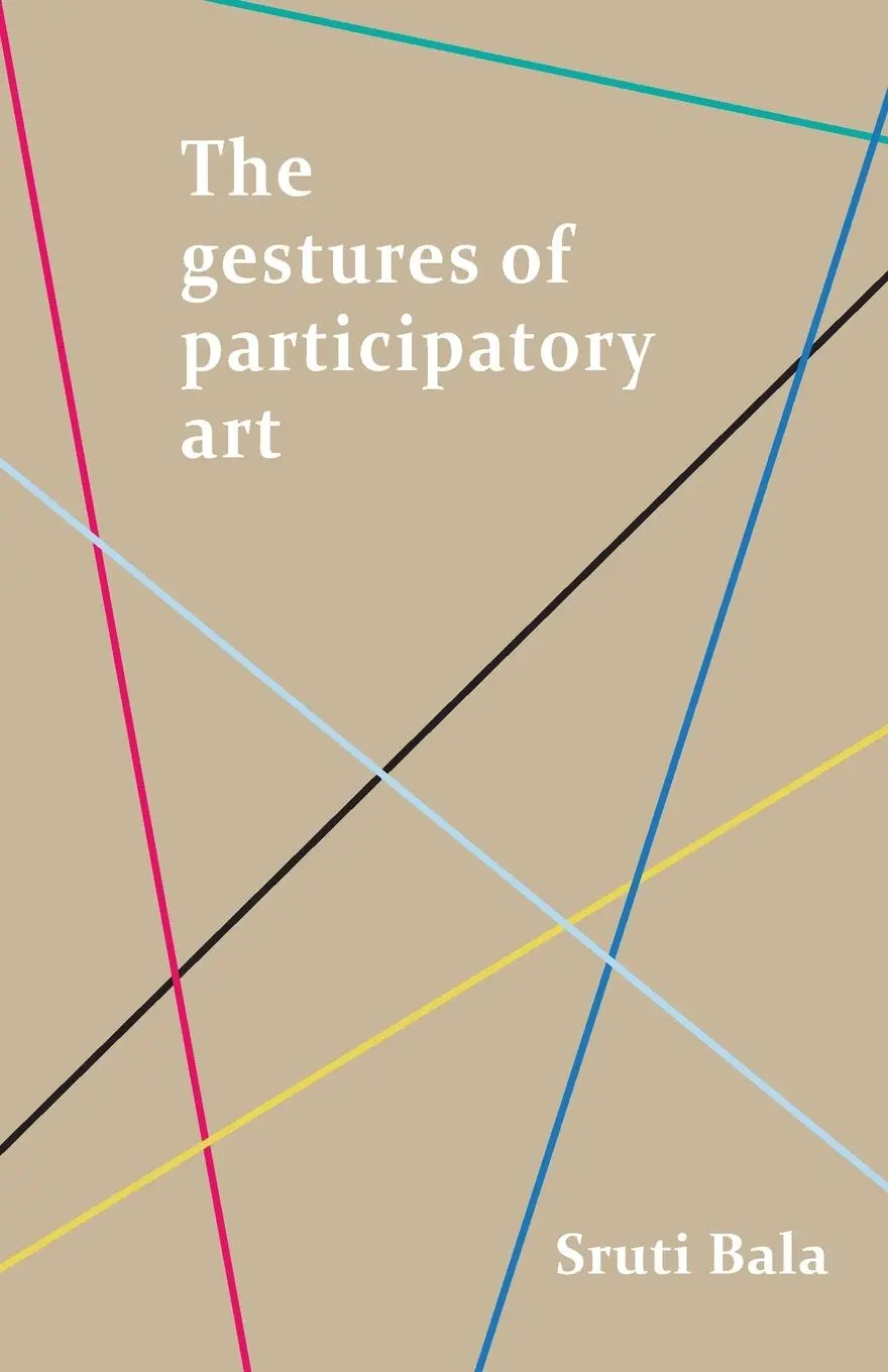 Cover: 9781526148124 | The gestures of participatory art | Sruti Bala | Taschenbuch | 2020