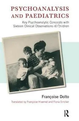 Cover: 9781855758124 | Psychoanalysis and Paediatrics | Francoise Dolto | Taschenbuch | 2013