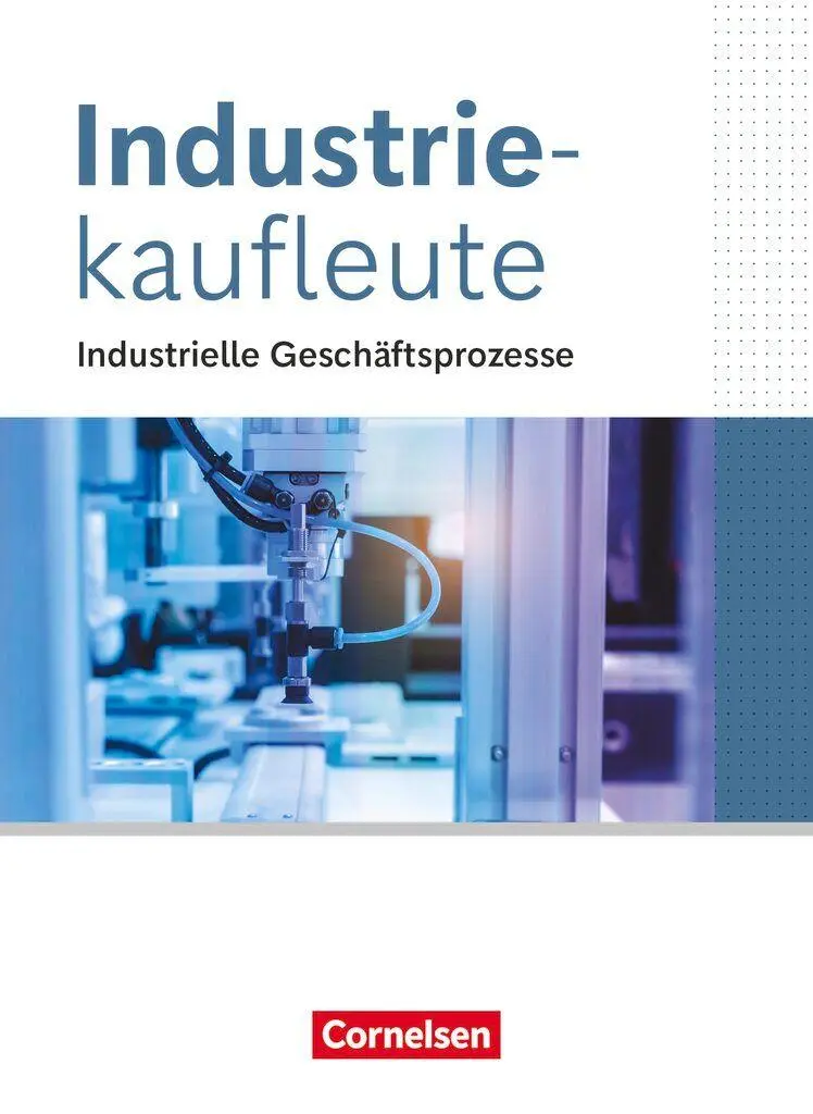 Cover: 9783064518124 | Industriekaufleute Fachkunde - Jahrgangsübergreifend - Ausgabe 2024...