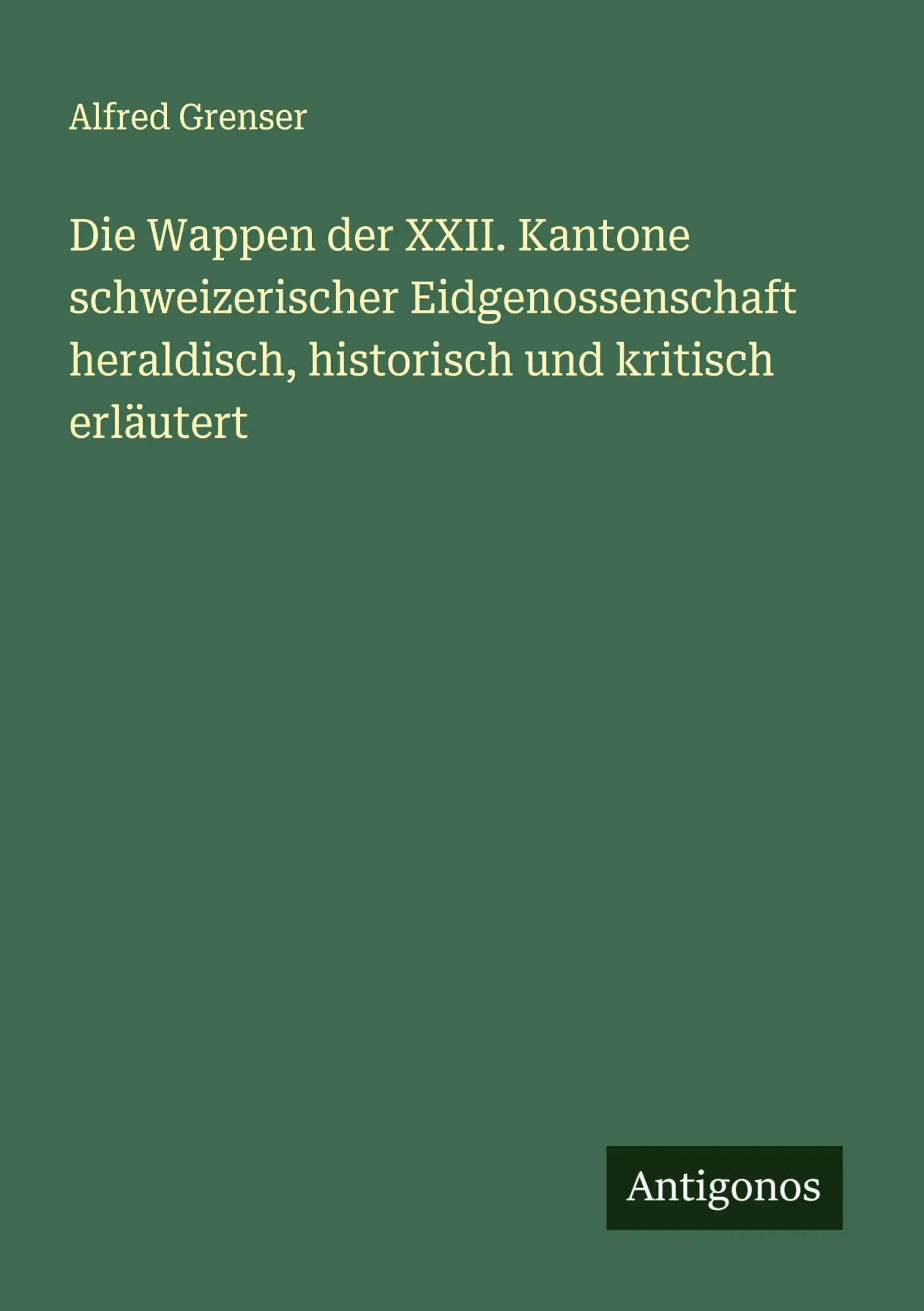 Cover: 9783386368124 | Die Wappen der XXII. Kantone schweizerischer Eidgenossenschaft...