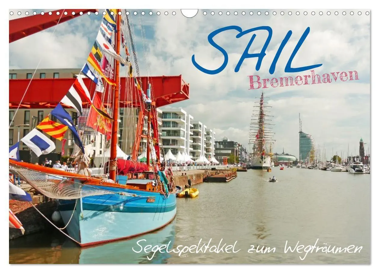 Cover: 9783516668124 | SAIL Bremerhaven. Segelspektakel zum Wegträumen (Wandkalender 2026...