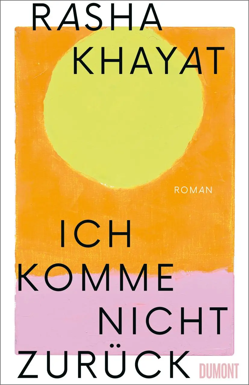 Cover: 9783832168124 | Ich komme nicht zurück | Rasha Khayat | Buch | 176 S. | Deutsch | 2024