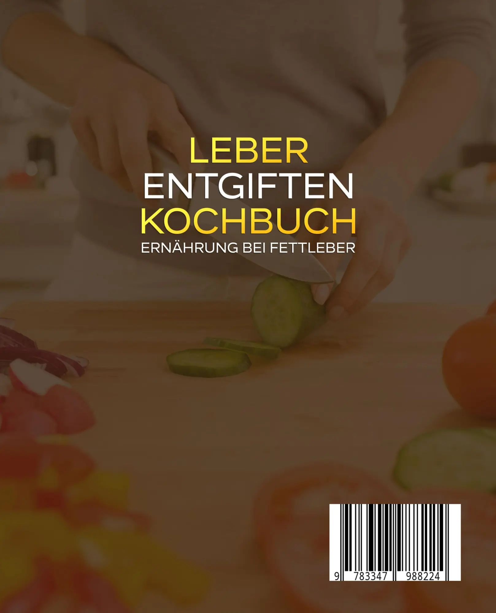 Rückseite: 9783347988224 | Leber entgiften Kochbuch - Ernährung bei Fettleber | Sabine Brauer