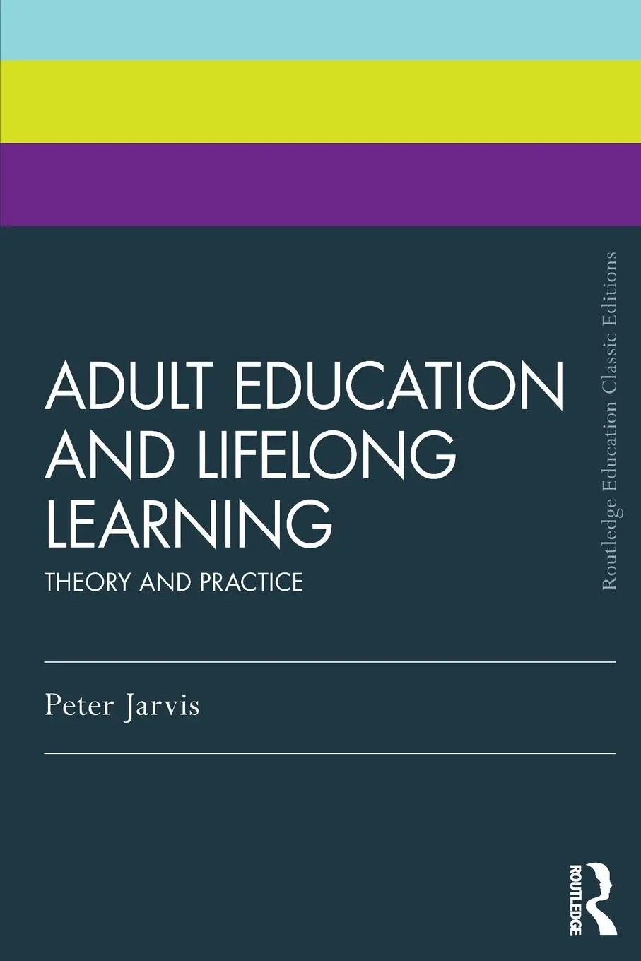 Cover: 9781032878324 | Adult Education and Lifelong Learning | Theory and Practice | Jarvis