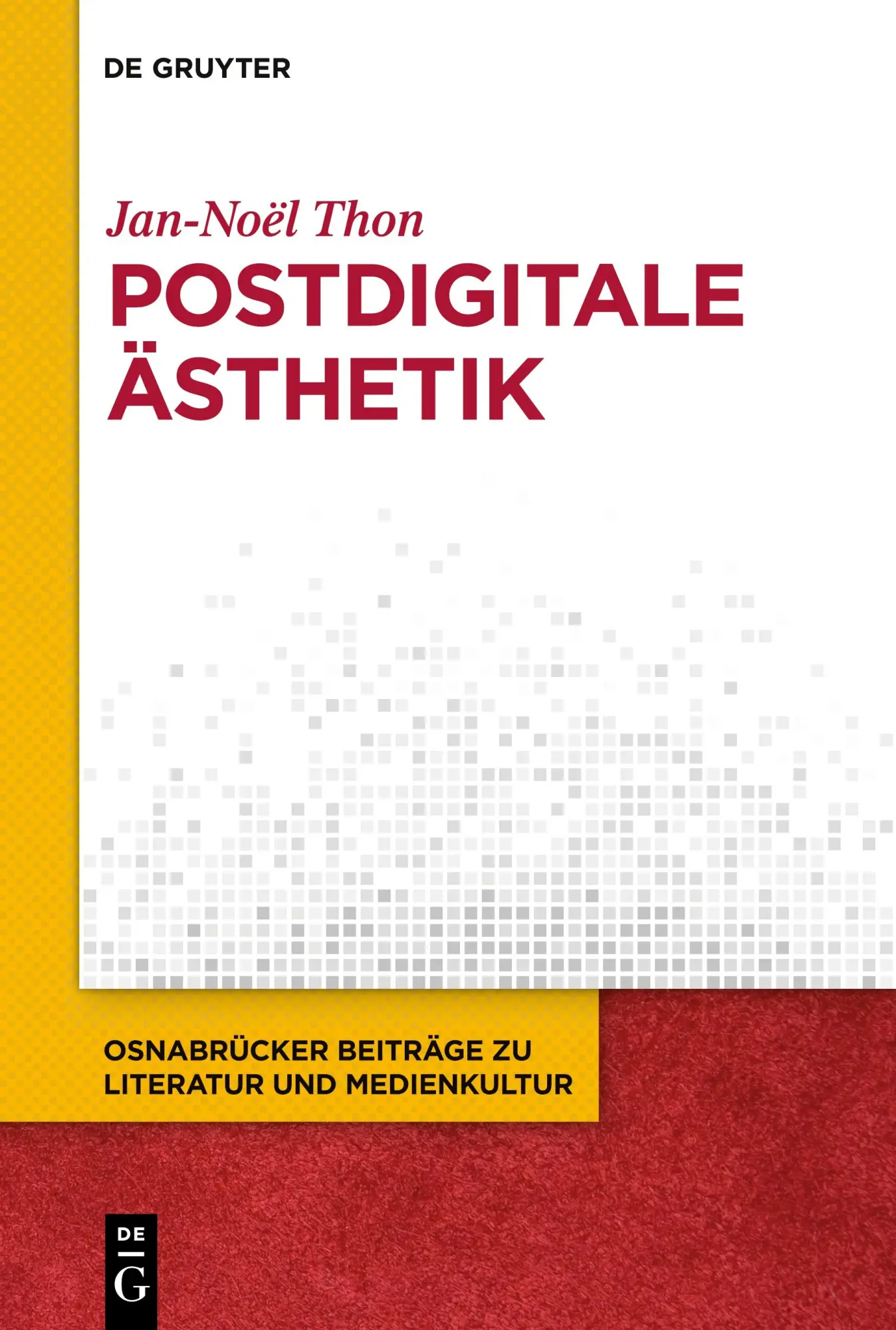 Cover: 9783111638324 | Postdigitale Ästhetik | Jan-Noël Thon | Taschenbuch | VII | Deutsch