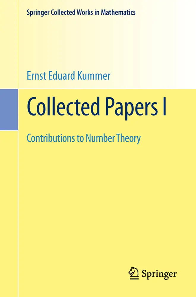 Cover: 9783662488324 | Collected Papers I | Contributions to Number Theory | Kummer | Buch