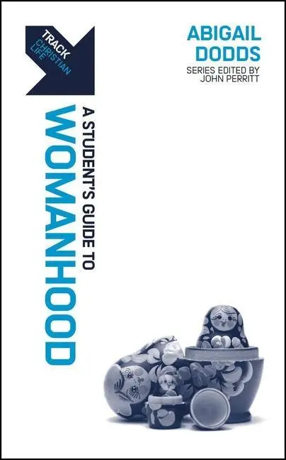Cover: 9781527108424 | Track: A Student's Guide to Womanhood | A Student's Guide to Womanhood