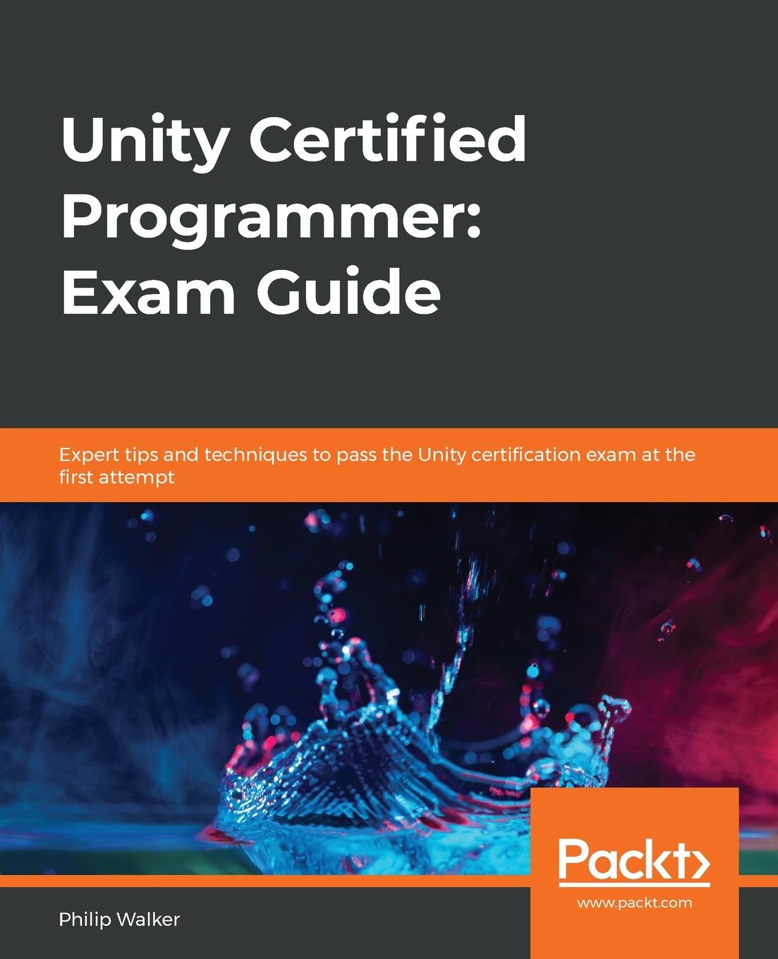 Cover: 9781838828424 | Unity Certified Programmer | Philip Walker | Taschenbuch | Englisch