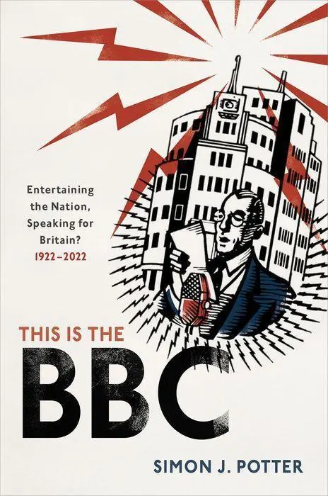 Cover: 9780192898524 | This Is the BBC | Simon J Potter | Buch | Gebunden | Englisch | 2022