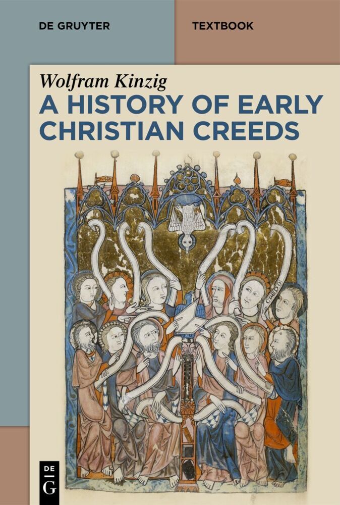 Cover: 9783110318524 | A History of Early Christian Creeds | Wolfram Kinzig | Taschenbuch