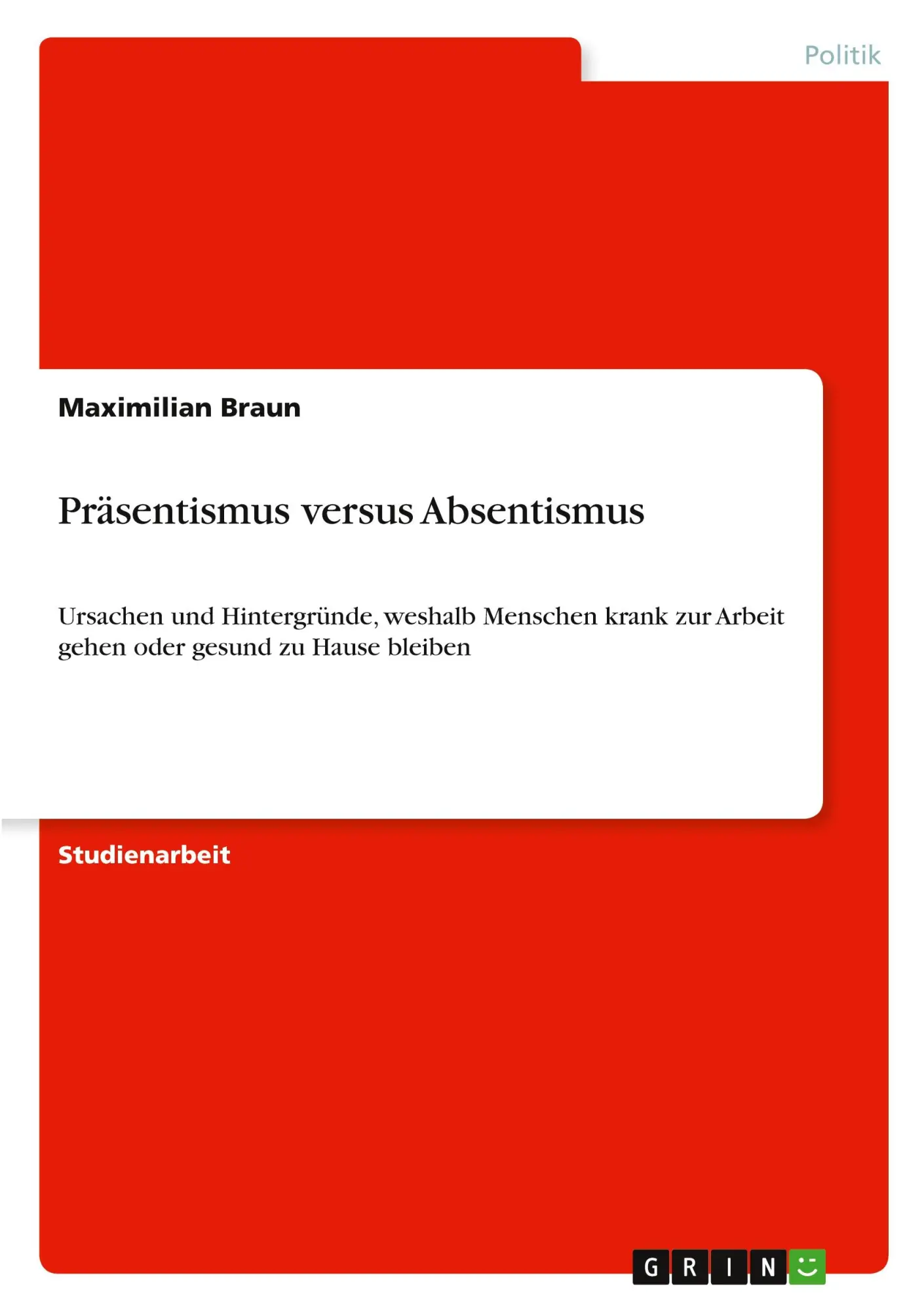 Cover: 9783389158524 | Präsentismus versus Absentismus | Maximilian Braun | Taschenbuch