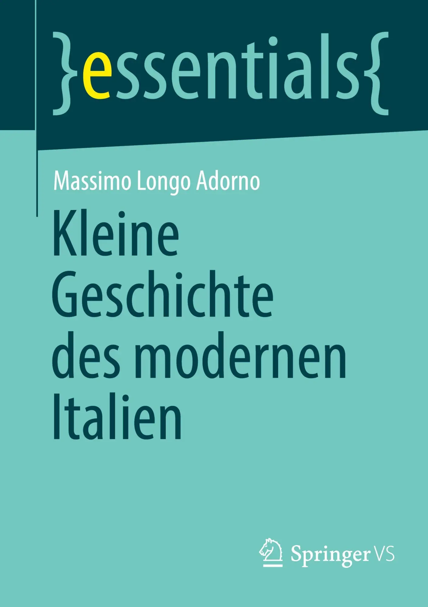 Cover: 9783658508524 | Kleine Geschichte des modernen Italien | Massimo Longo Adorno | Buch