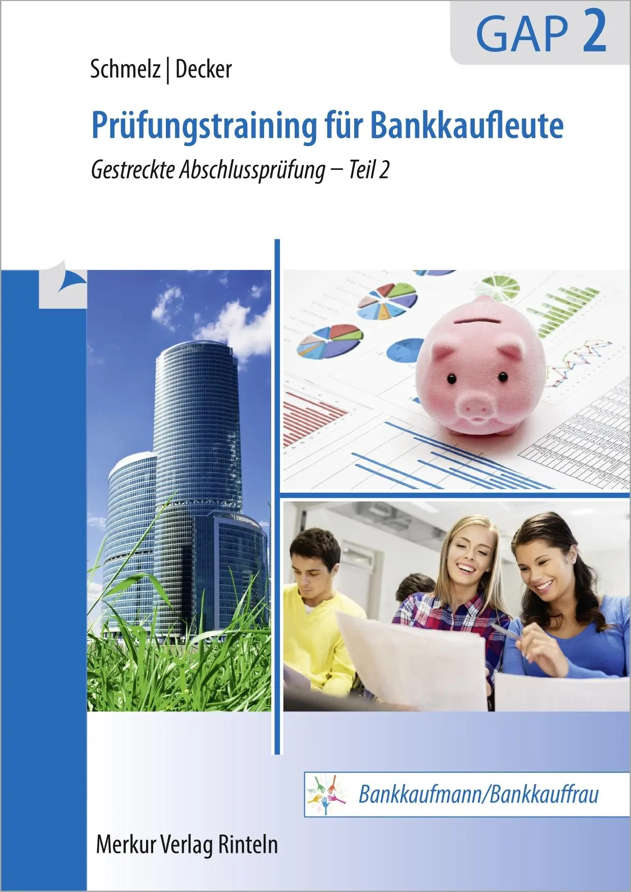 Cover: 9783812018524 | Prüfungstraining für Bankkaufleute GAP 2. Für das kaufmännische...