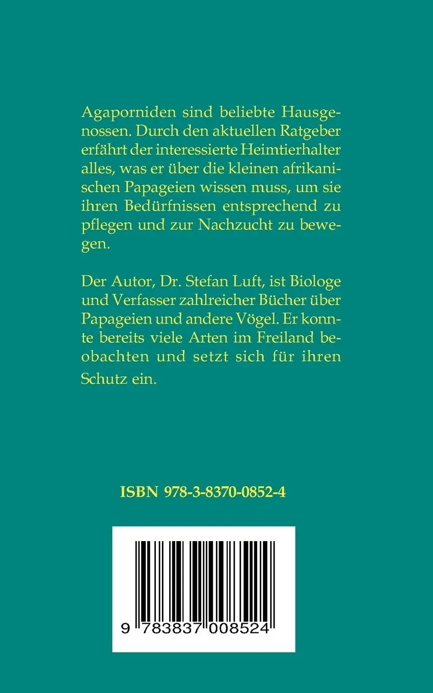 Rückseite: 9783837008524 | Agaporniden | Unzertrennliche richtig halten, pflegen und verstehen