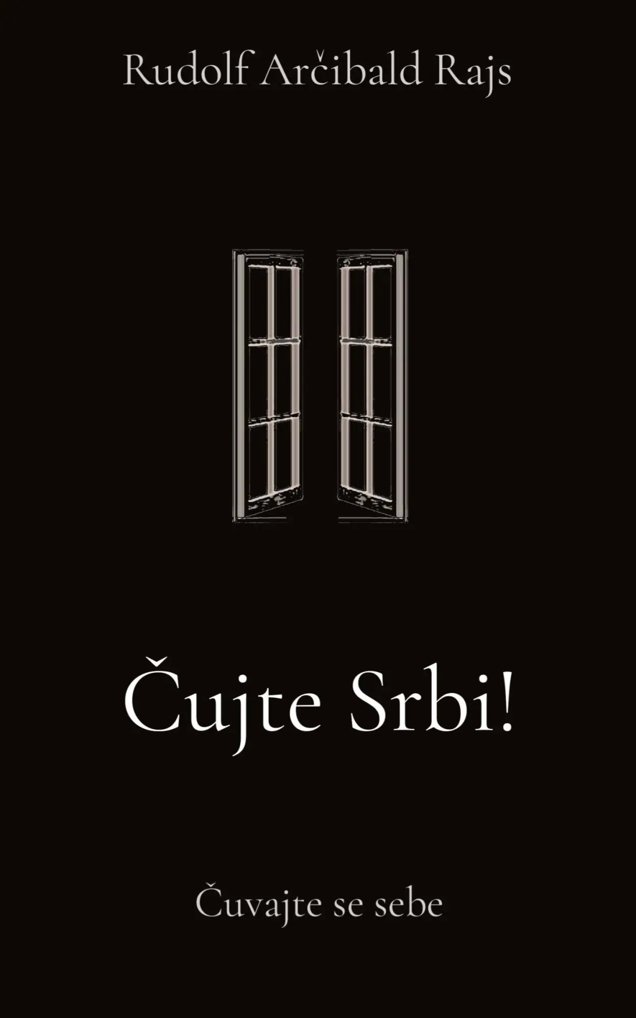 Cover: 9780993038624 | Cujte Srbi! | Cuvajte se sebe | Rudolf Arcibald Rajs | Taschenbuch | ?
