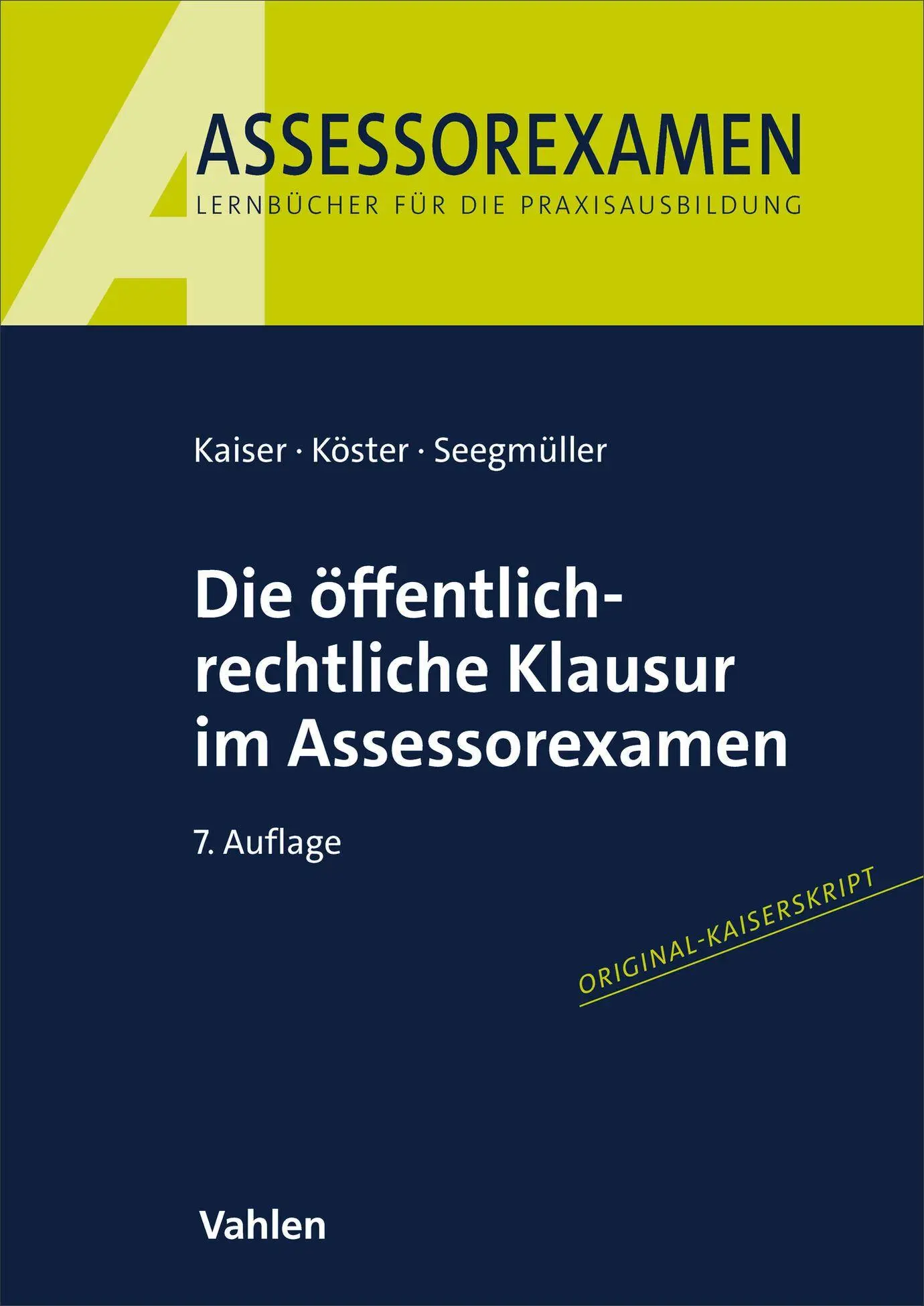 Cover: 9783800678624 | Die öffentlich-rechtliche Klausur im Assessorexamen | Kaiser (u. a.)