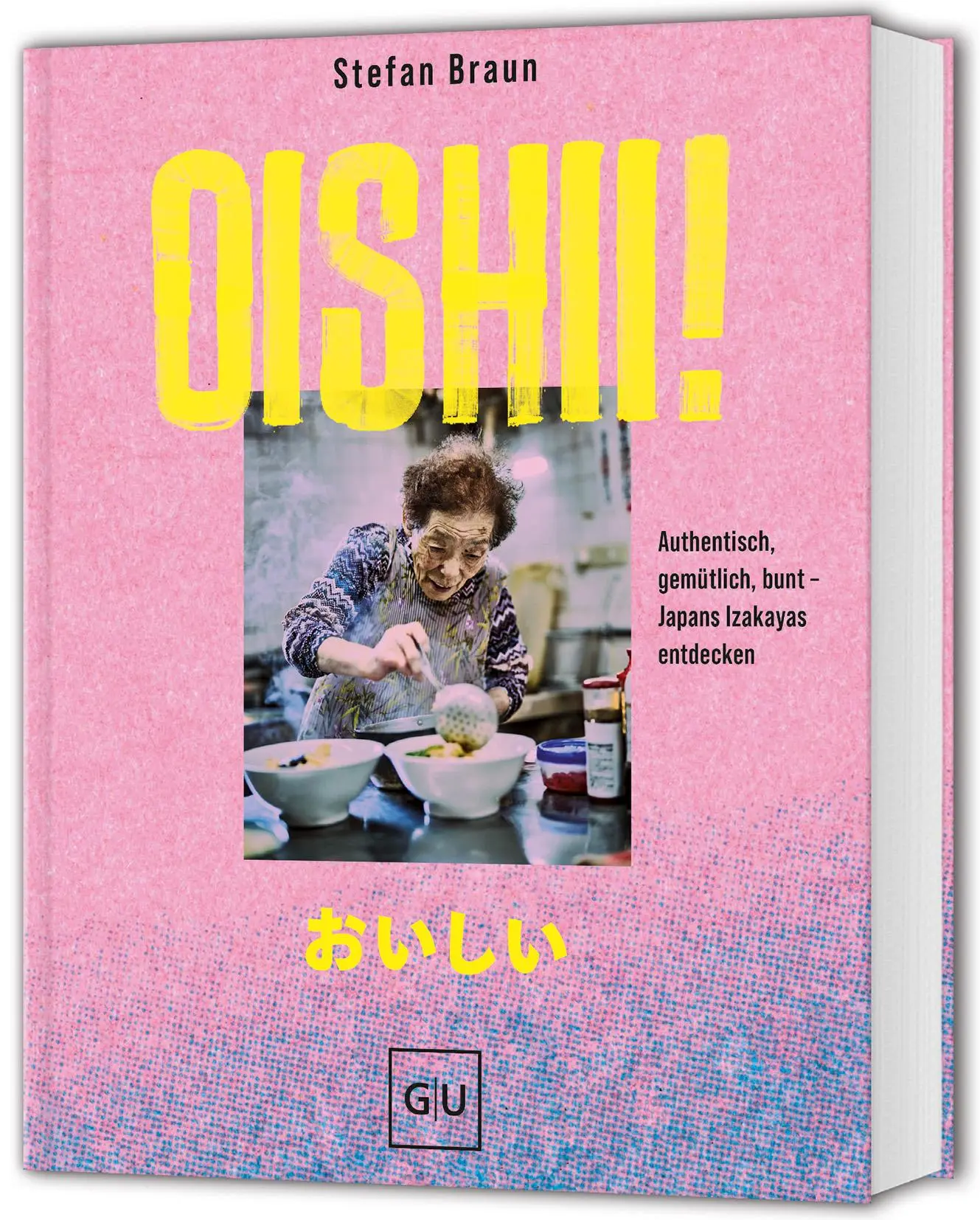 Cover: 9783833898624 | Oishii! | Authentisch, gemütlich, bunt - Japans Izakayas entdecken