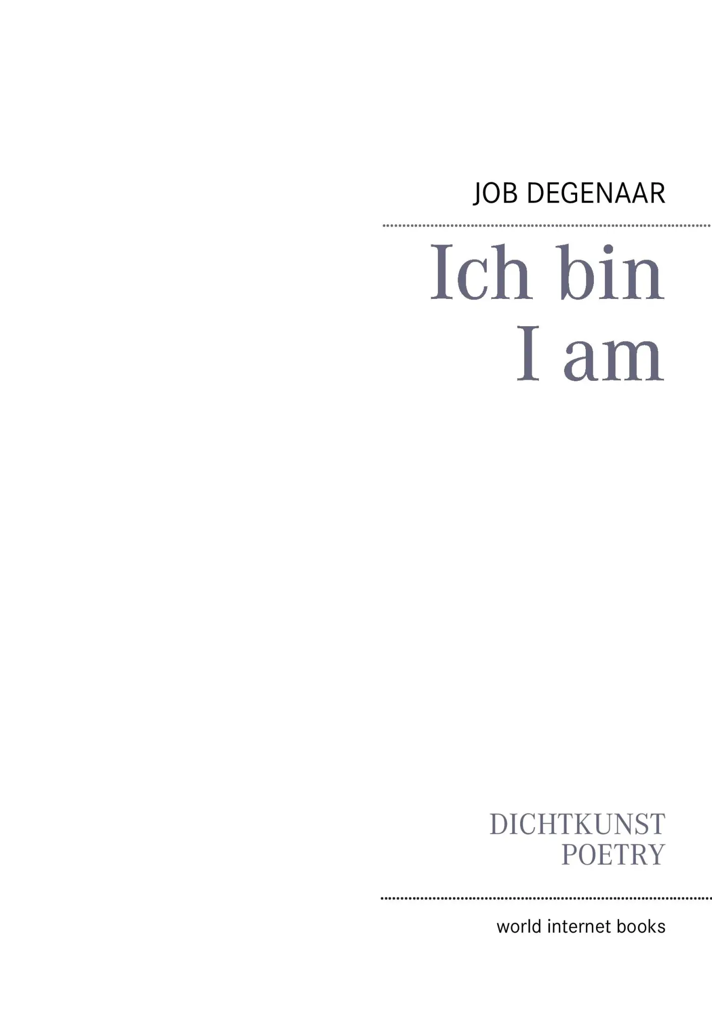 Ich bin: I am