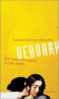 Cover: 9783892448624 | Deborah | Ein Volksschauspiel | Salomon Hermann Mosenthal | Buch