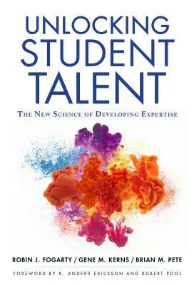 Cover: 9780807758724 | Unlocking Student Talent | The New Science of Developing Expertise