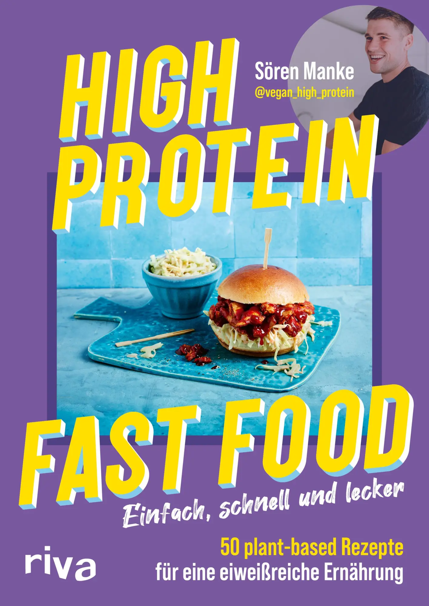 Cover: 9783742328724 | High Protein Fast Food | Sören Manke (u. a.) | Taschenbuch | 144 S.