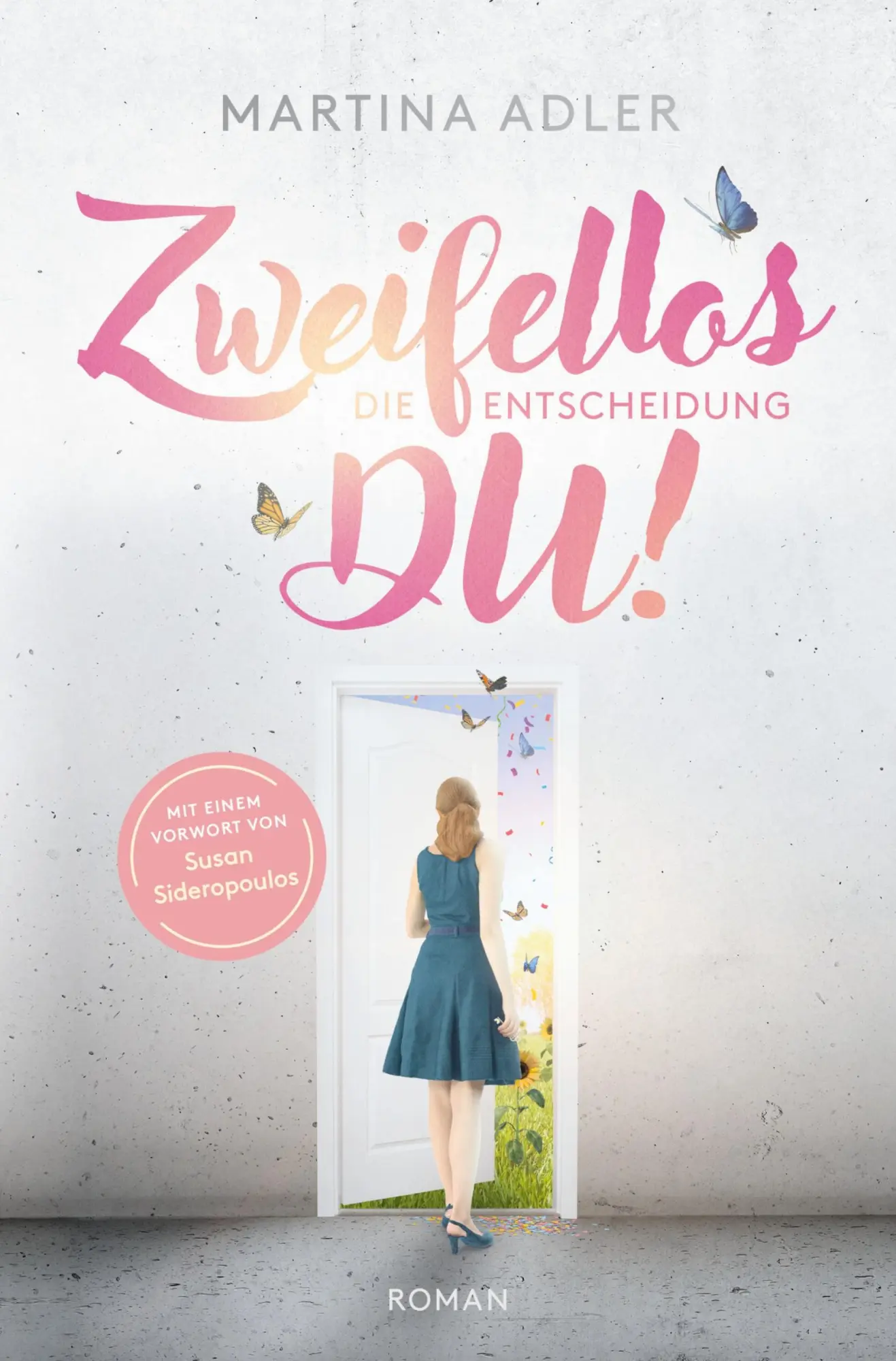 Cover: 9783754688724 | Zweifellos DU! - Die Entscheidung | Martina Adler | Taschenbuch | 2023 Cover: 9783754688724 | Zweifellos DU! - Die Entscheidung | Martina Adler | Taschenbuch | 2023