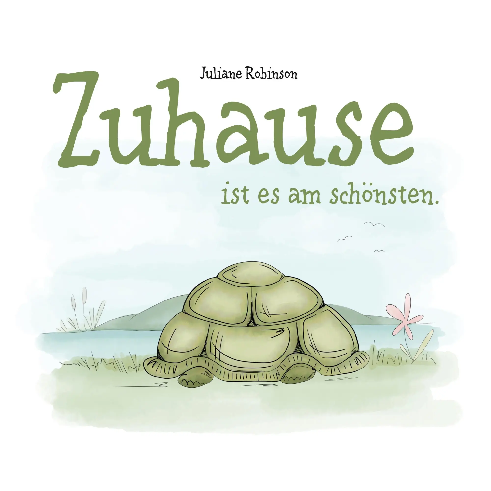 Cover: 9783769398724 | Zuhause ist es am schönsten. | Juliane Robinson | Taschenbuch | 40 S.