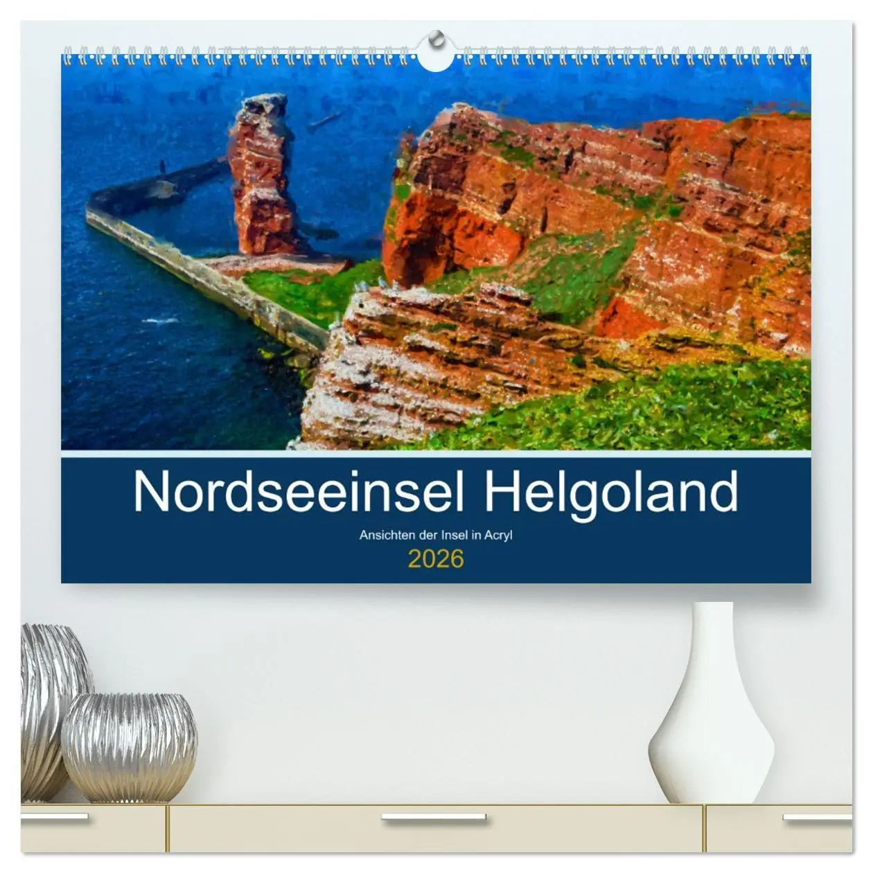 Cover: 9783457438824 | Nordseeinsel Helgoland - Ansichten der Insel in Acryl (hochwertiger...