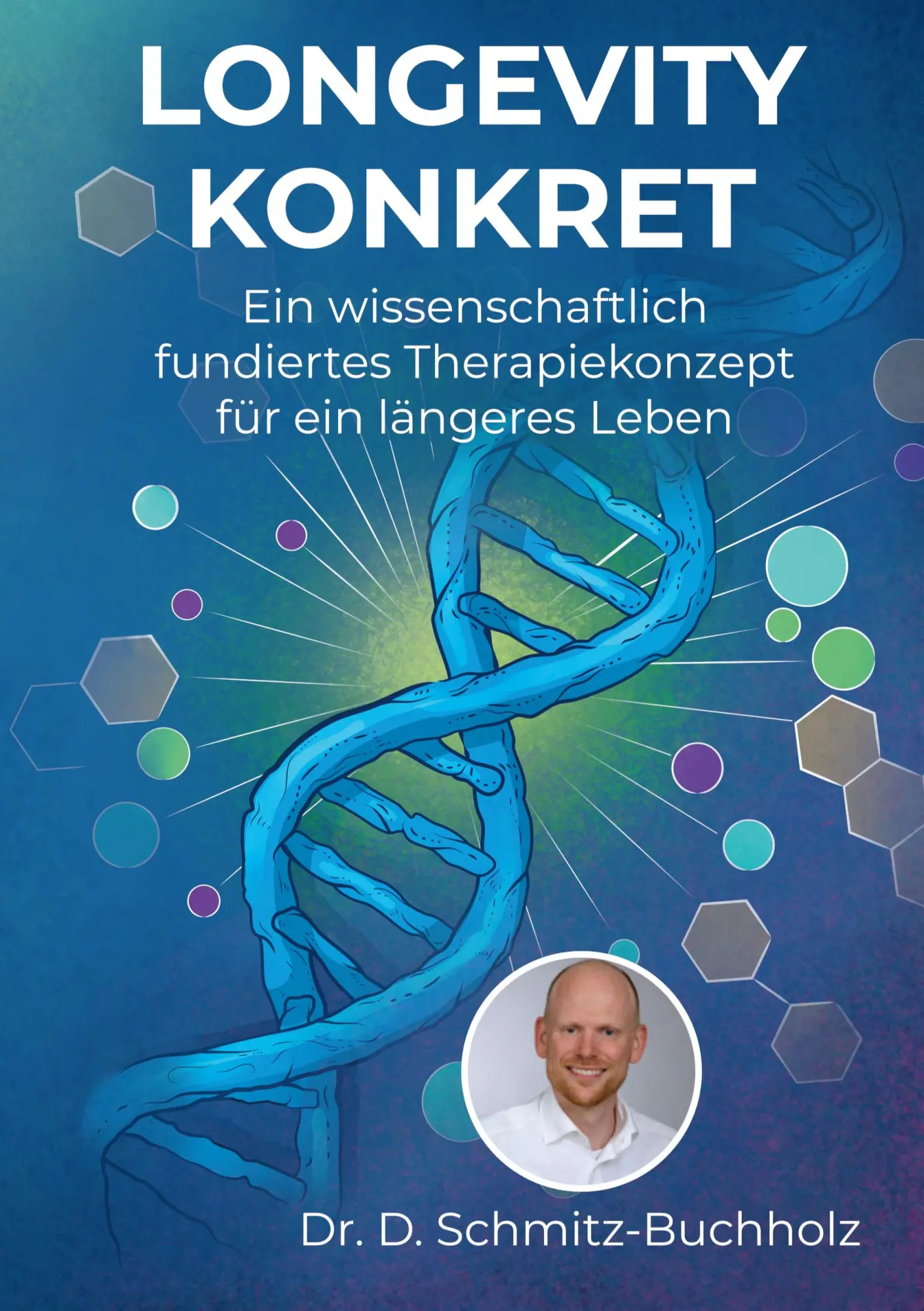 Schmitz-Buchholz Daniel Longevity konkret