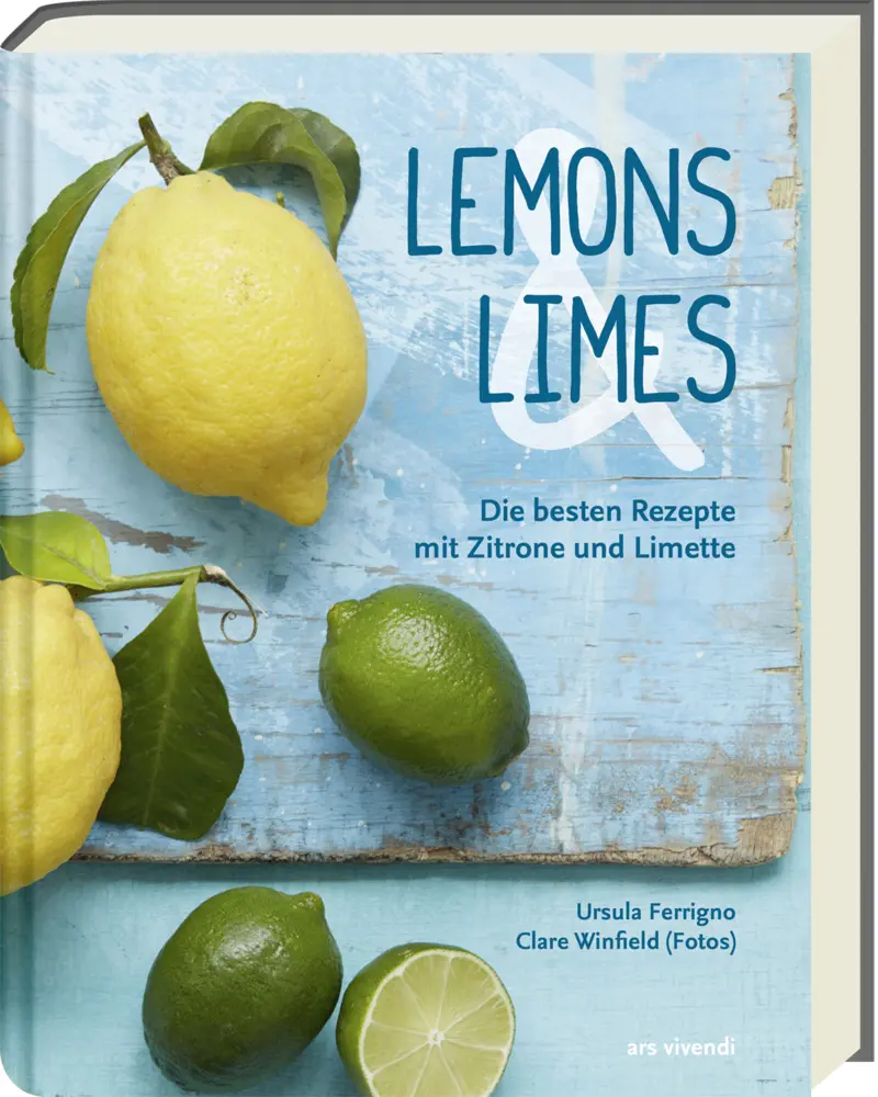 Cover: 9783869138824 | Lemons &amp; Limes | Die 75 besten Rezepte mit Zitrone und Limette | Buch