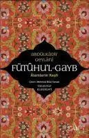 Cover: 9786059778824 | Fütuhul Gayb - Alemlerin Kesfi | Abdülkadir Geylani | Taschenbuch