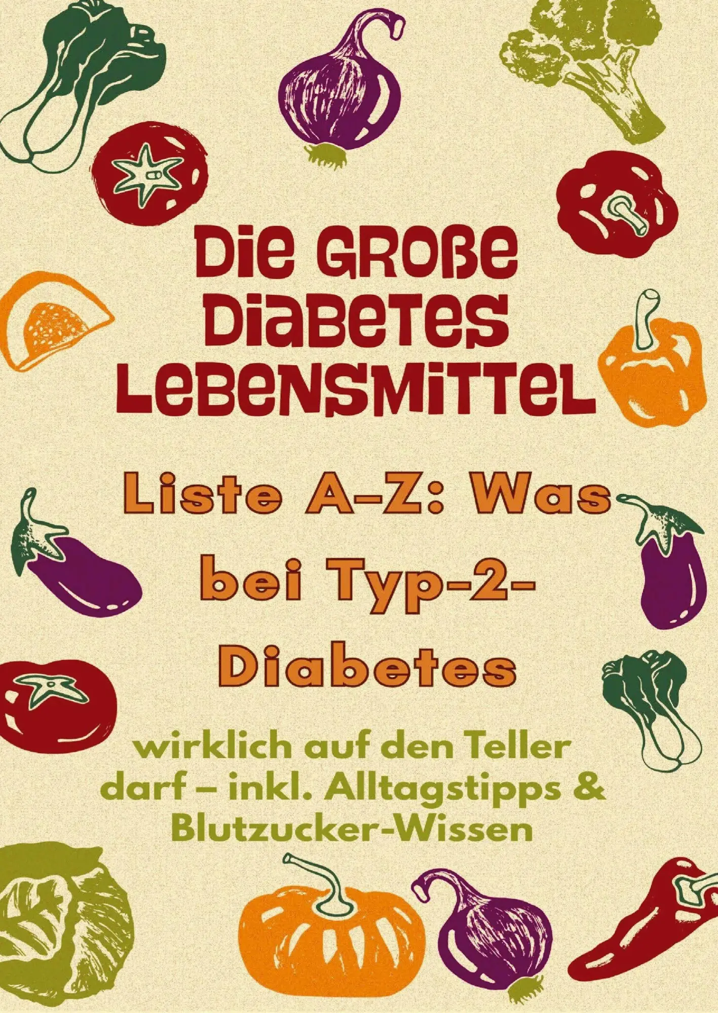 Cover: 9789403828824 | Die große Diabetes Lebensmittel -Liste A-Z: Was bei Typ-2-Diabetes...