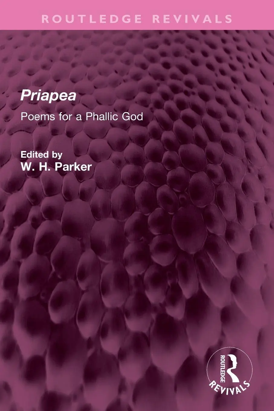 Cover: 9781032748924 | Priapea | Poems for a Phallic God | W H Parker | Taschenbuch | 2026