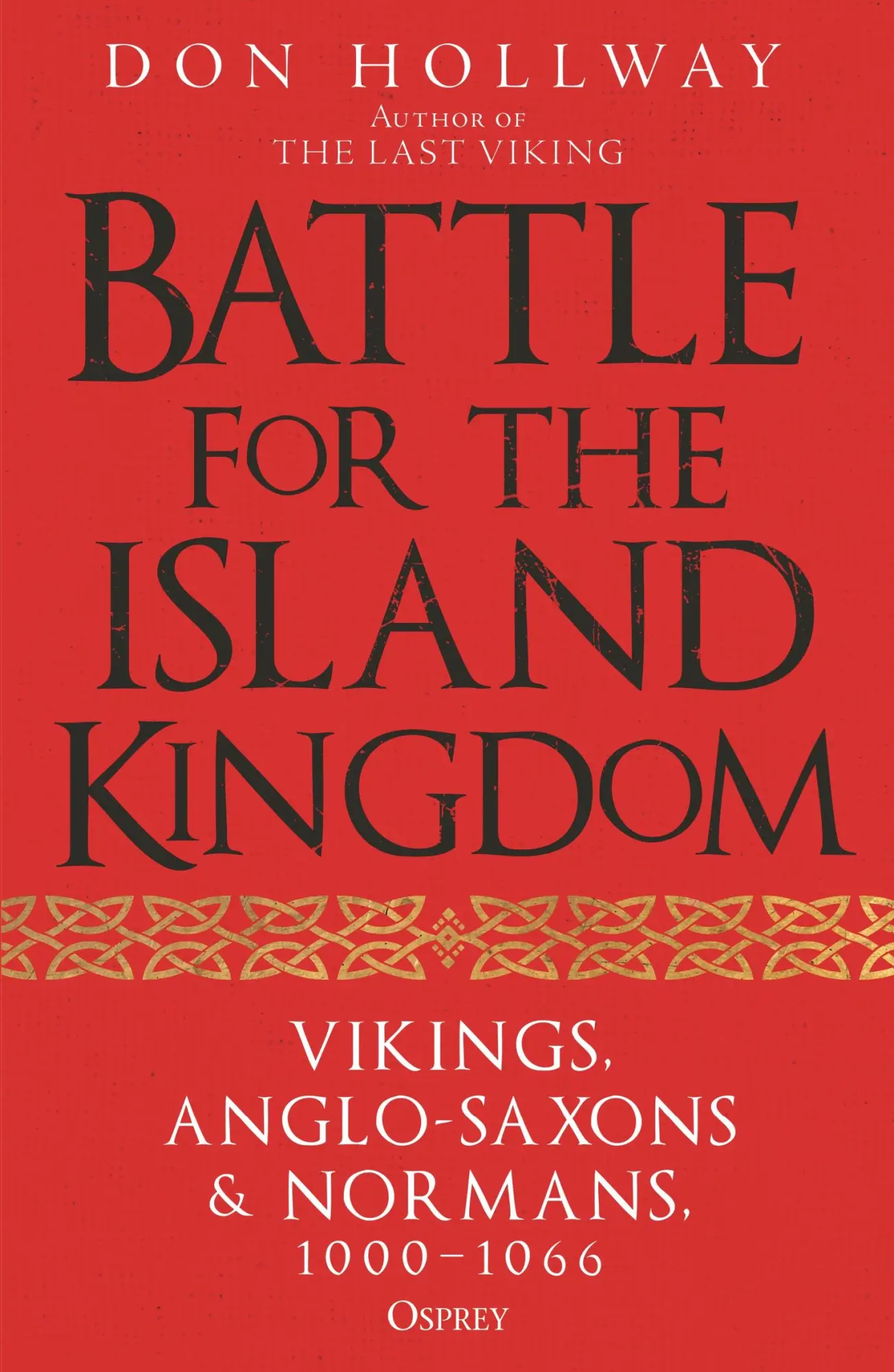 Cover: 9781472858924 | Battle for the Island Kingdom | England's Destiny 1000-1066 | Hollway