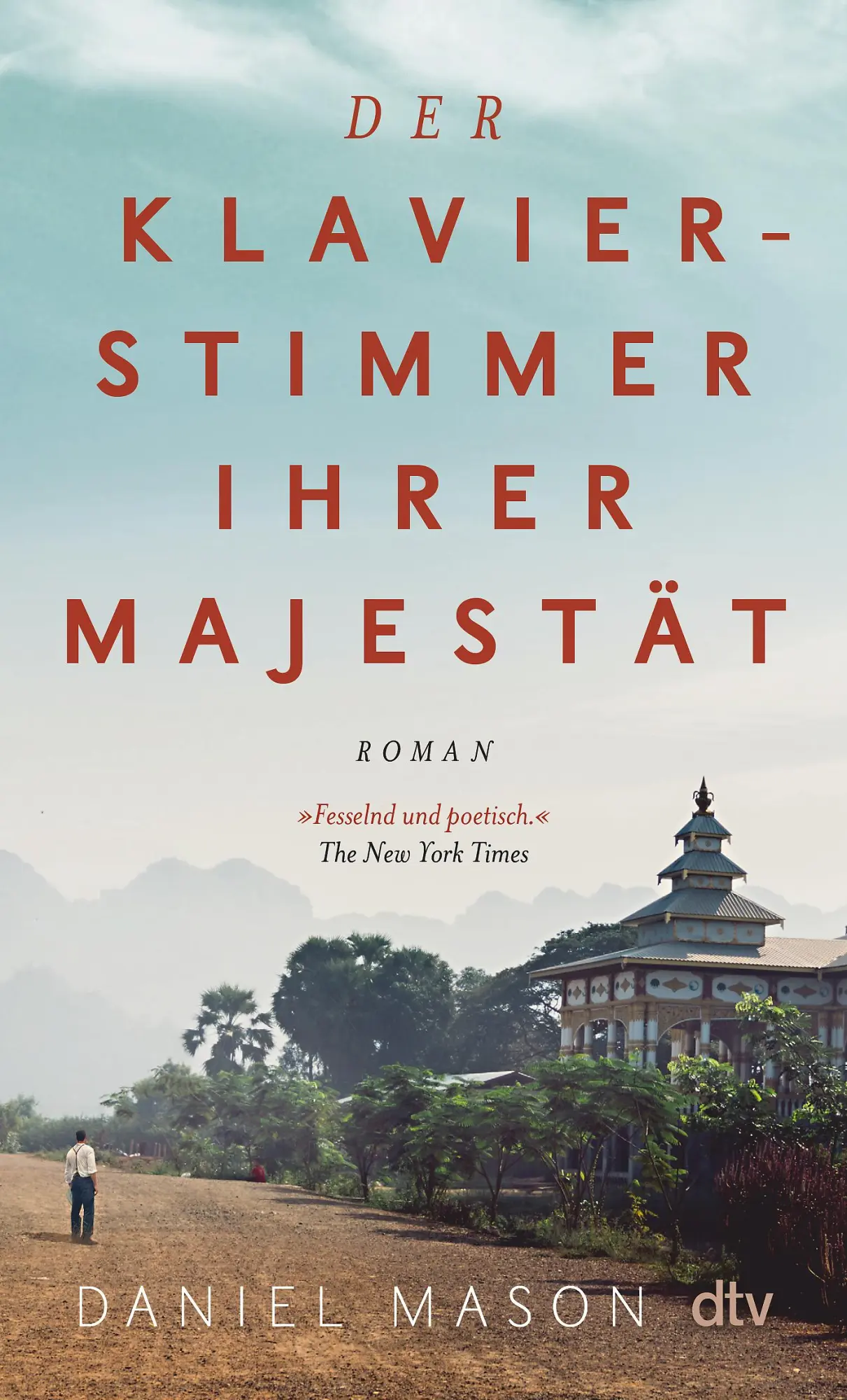 Cover: 9783423148924 | Der Klavierstimmer Ihrer Majestät | Daniel Mason | Taschenbuch | 2024