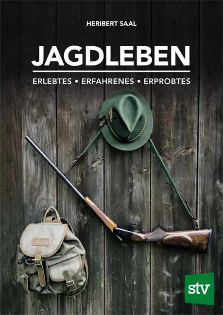 Cover: 9783702018924 | Jagdleben | Erlebtes - Erfahrenes - Erprobtes | Heribert Saal | Buch
