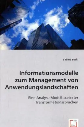 Cover: 9783836458924 | Informationsmodelle zum Management von Anwendungslandschaften | Buckl