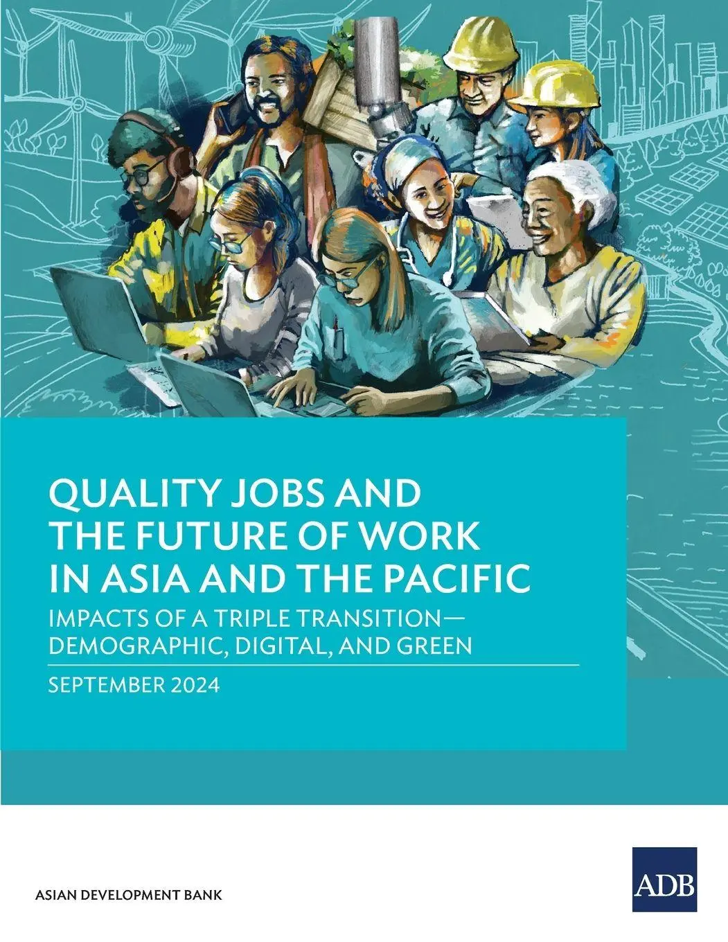 Cover: 9789292708924 | Quality Jobs and the Future of Work in Asia and the Pacific | Bank