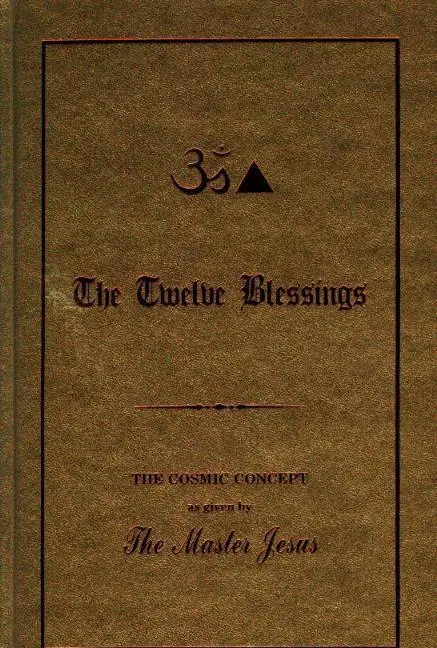 Cover: 9780937249024 | Twelve Blessings | The Cosmic Concept as Given by the Master Jesus