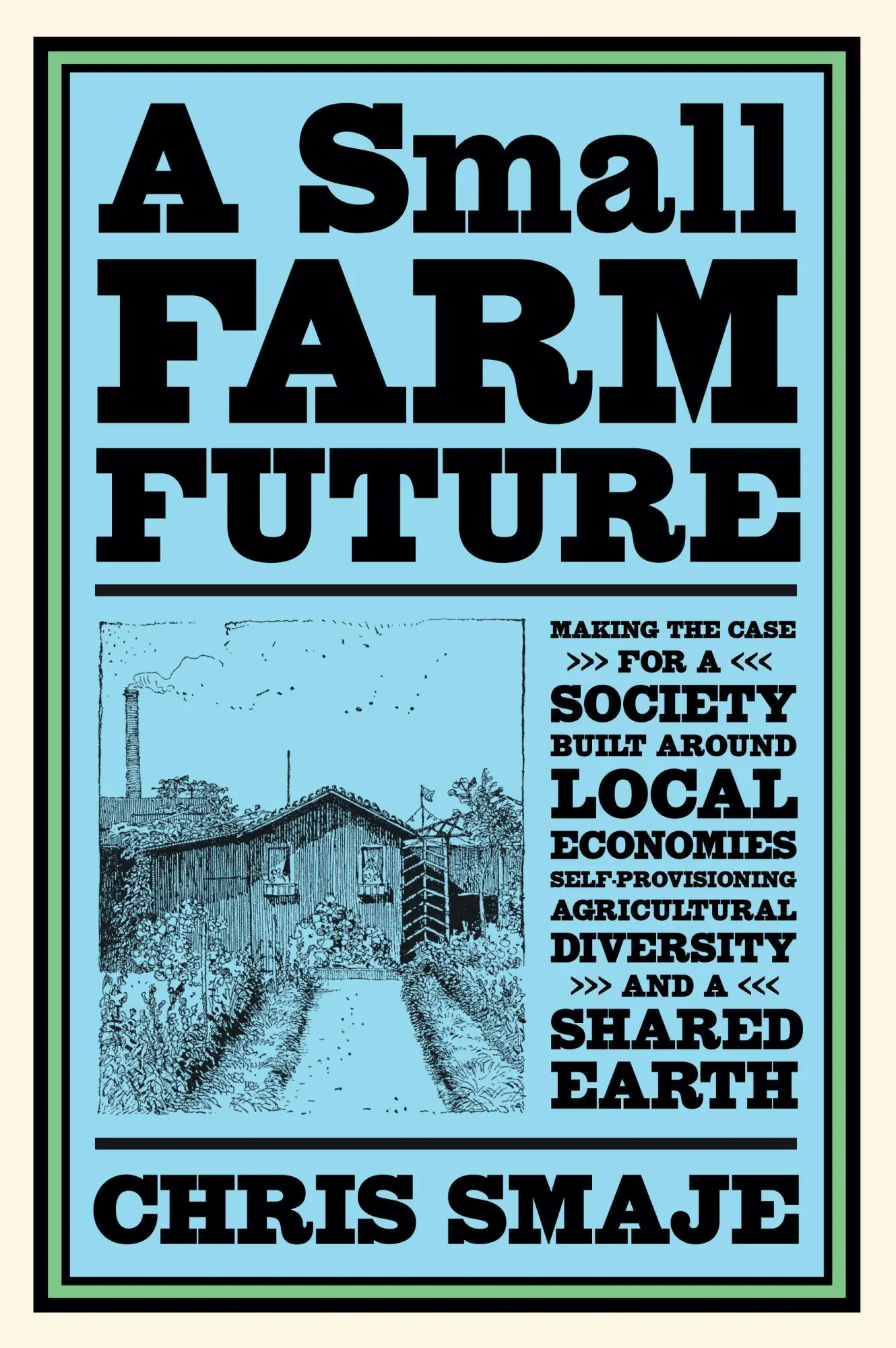 Cover: 9781603589024 | A Small Farm Future | Chris Smaje | Taschenbuch | Englisch | 2020