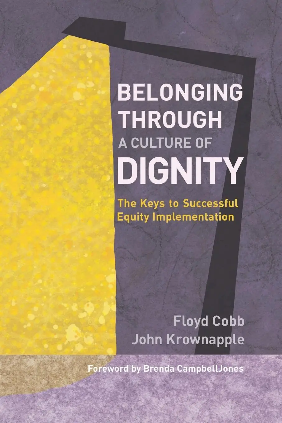 Cover: 9781950089024 | Belonging Through a Culture of Dignity | Floyd Cobb (u. a.) | Buch