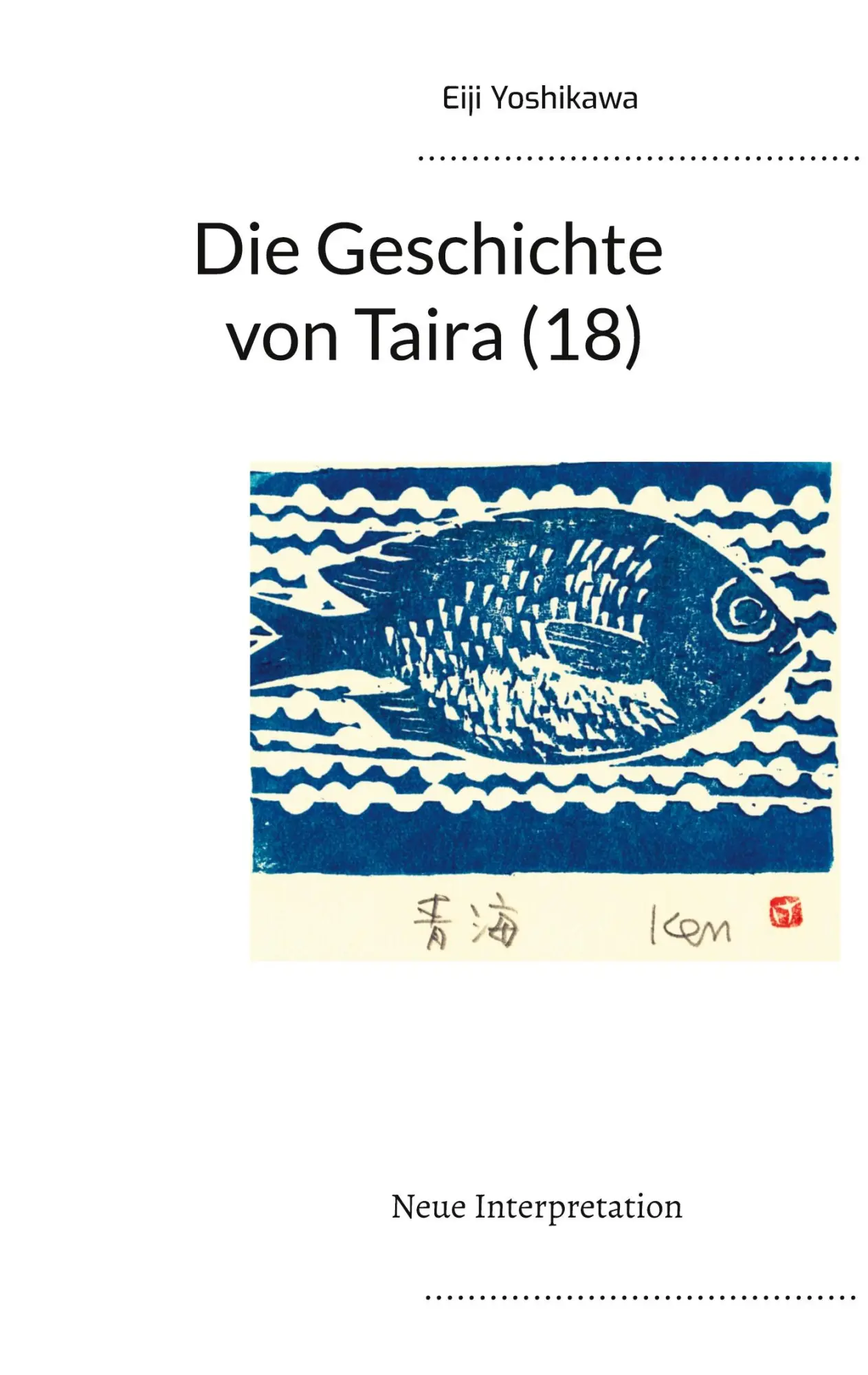 Cover: 9783754319024 | Die Geschichte von Taira (18) | Neue Interpretation | Eiji Yoshikawa