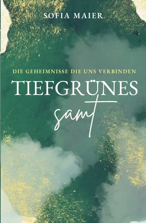 Cover: 9783819069024 | Tiefgrünes Samt | Die Geheimnisse die uns verbinden. DE | Sofia Maier