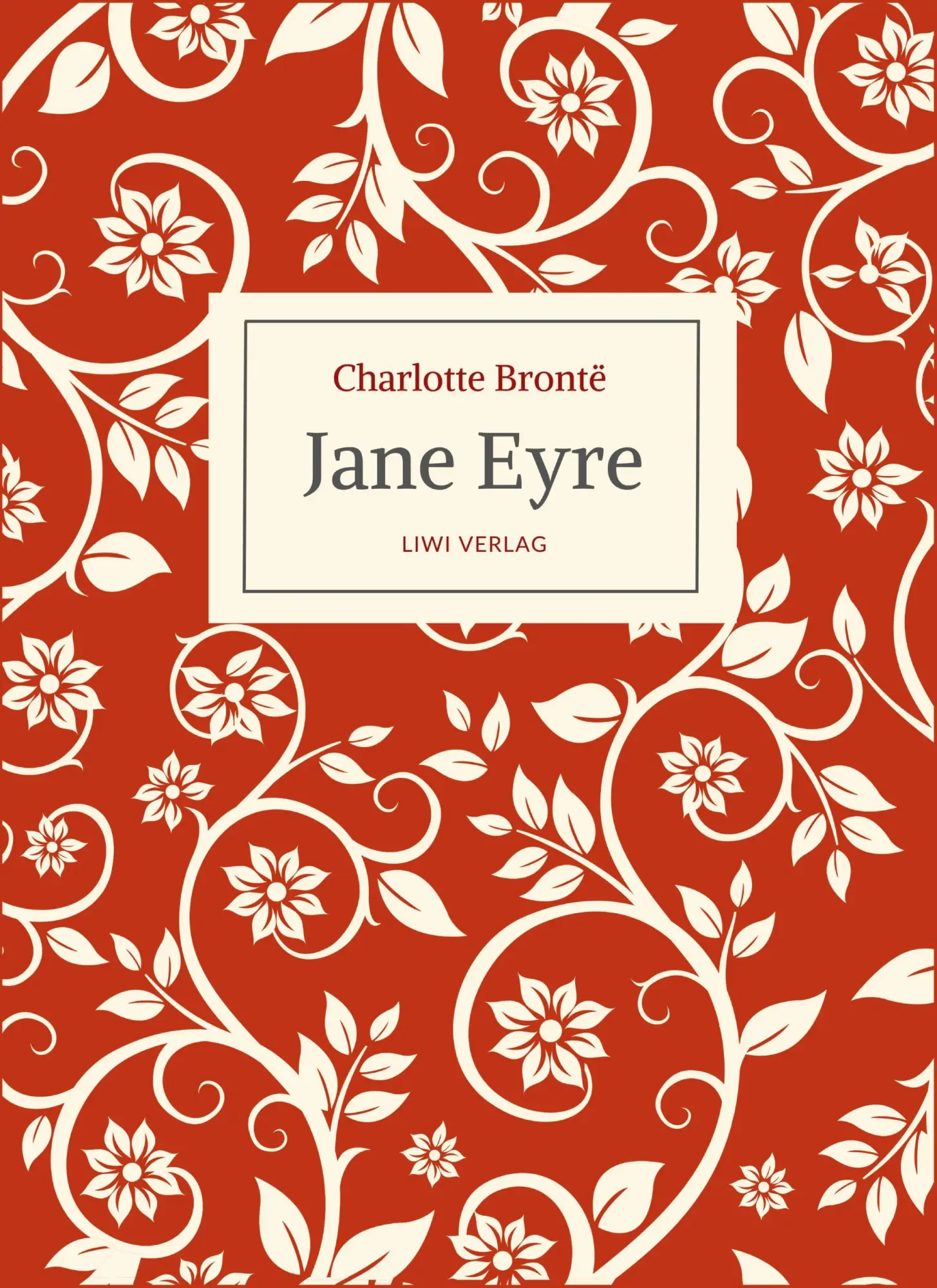 Cover: 9783965429024 | Charlotte Brontë: Jane Eyre. Eine Autobiographie. Vollständige...