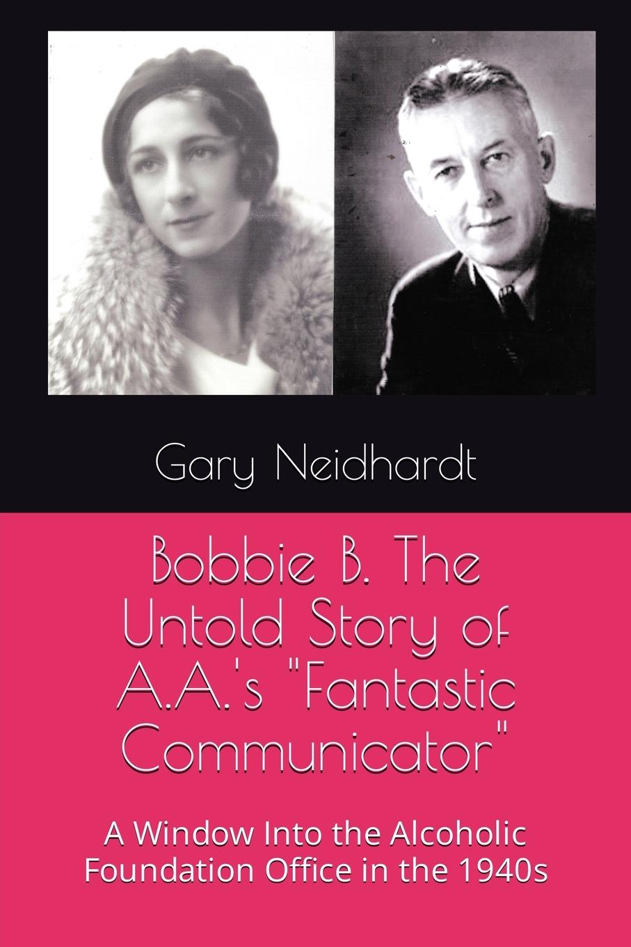 Cover: 9798886409024 | Bobbie B. The Untold Story of A.A.'s "Fantastic Communicator" | Buch