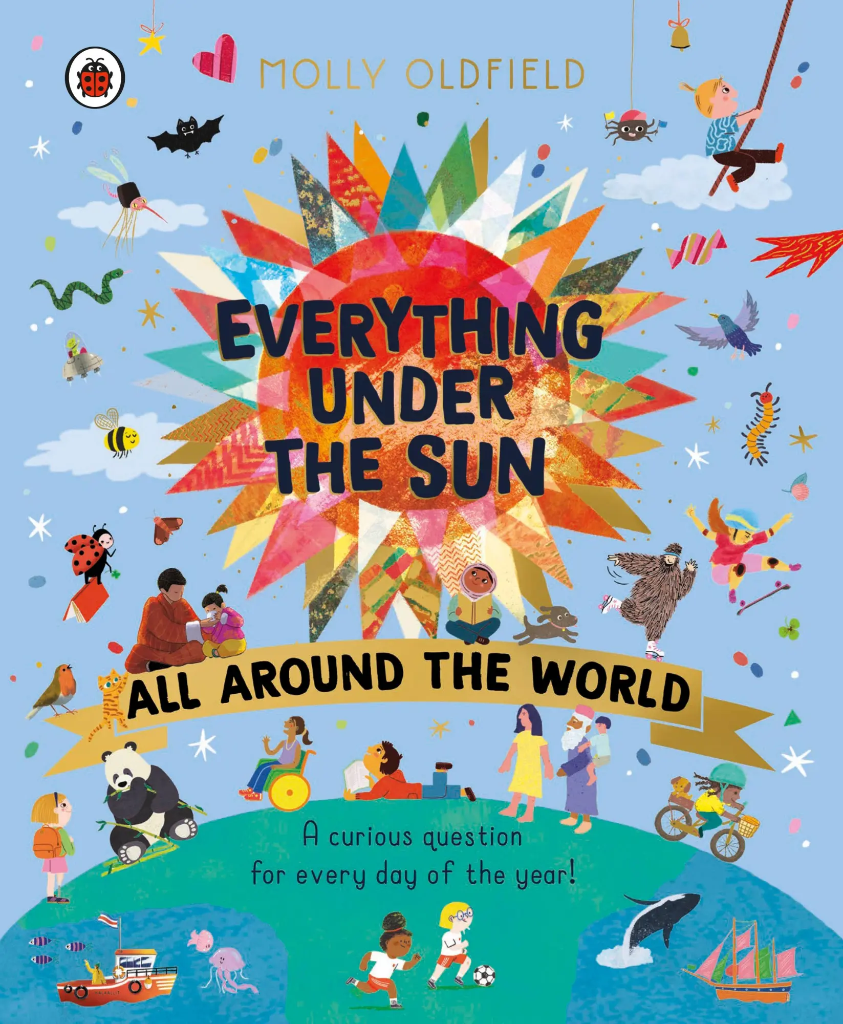 Cover: 9780241619124 | Everything Under the Sun: All Around the World | Molly Oldfield | Buch