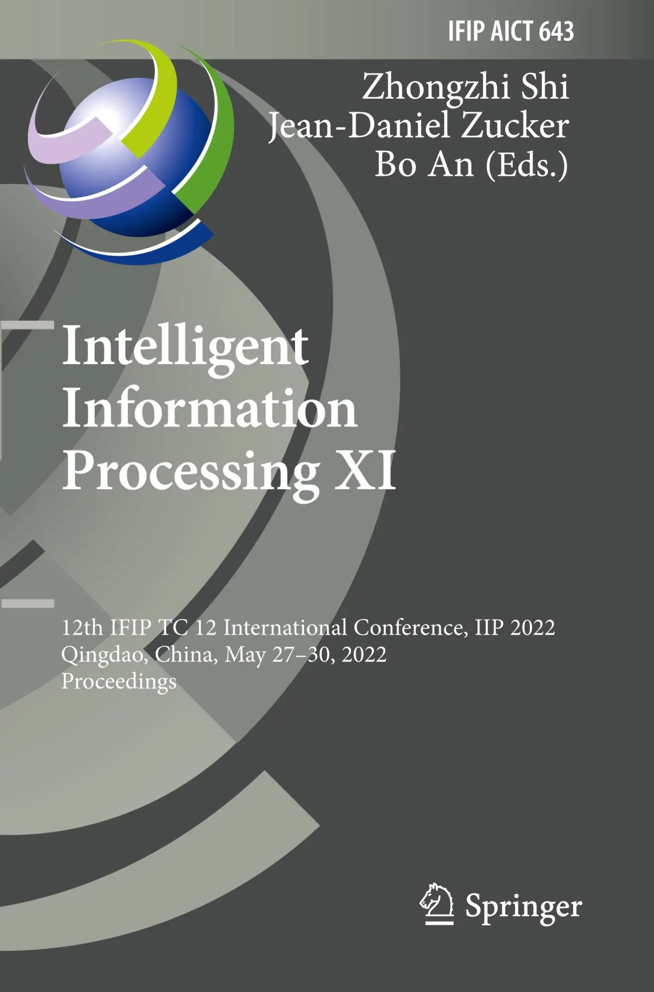 Intelligent Information Processing XI: 12th IFIP TC 12 International Conference, IIP 2022, Qingdao, China, May 27–30, 2022, Proceedings (IFIP Advances ... and Communication Technology, 643, Band 11)