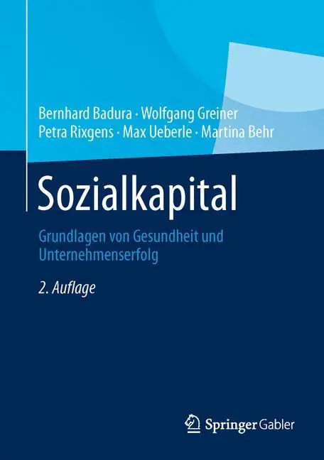 Cover: 9783642369124 | Sozialkapital | Grundlagen von Gesundheit und Unternehmenserfolg | xix