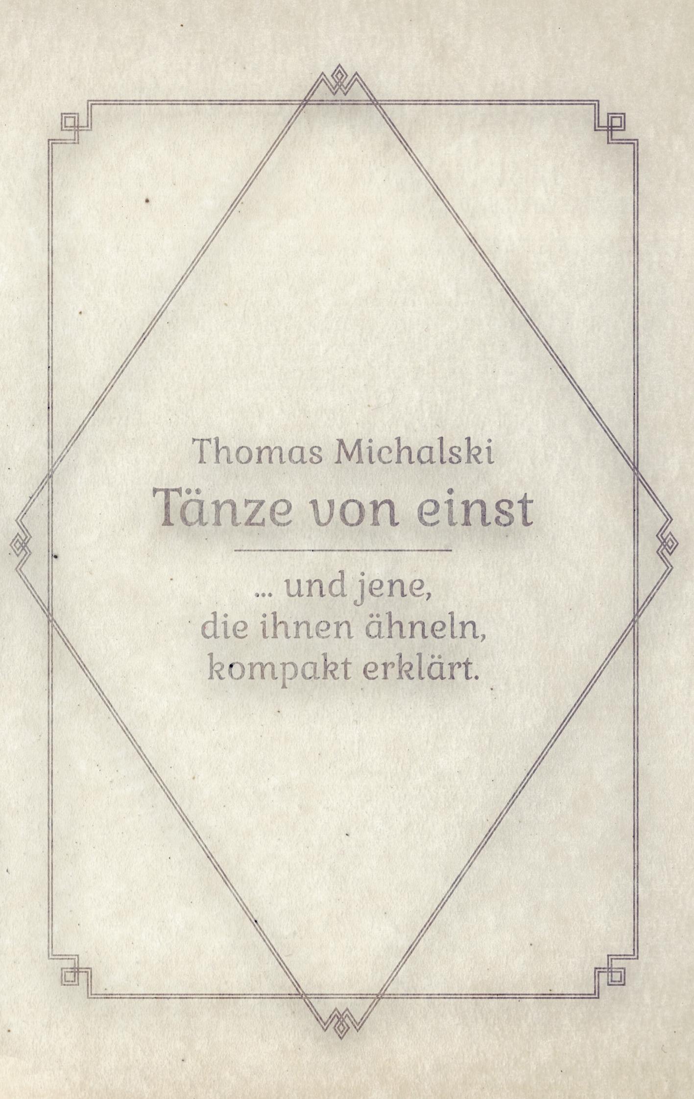 Cover: 9783750419124 | Tänze von Einst | ... und jene, die ihnen ähneln, kompakt erklärt